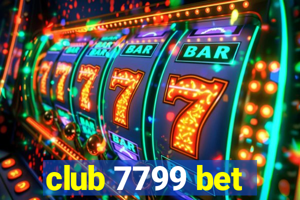 club 7799 bet